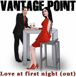 Vantage Point : Love at First Night (Out)
